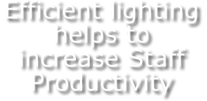 Efficient Lighting increases Productivity